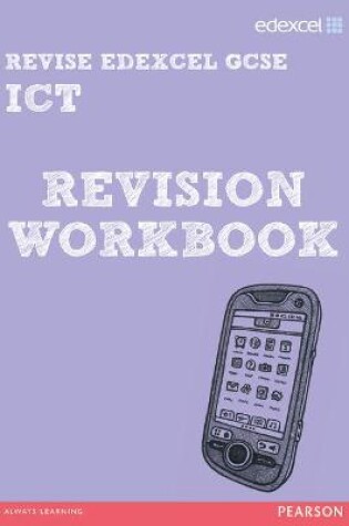 Cover of REVISE Edexcel: Edexcel GCSE ICT Revision Workbook