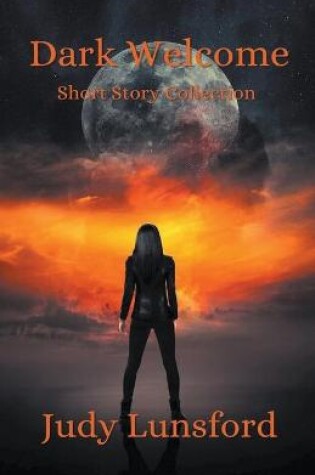 Cover of Dark Welcome - Short Story Collection