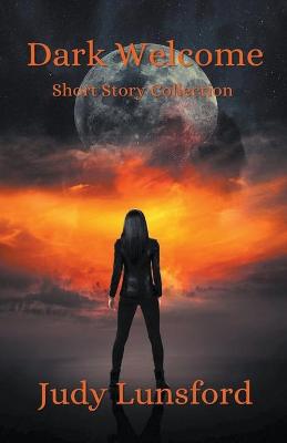 Book cover for Dark Welcome - Short Story Collection