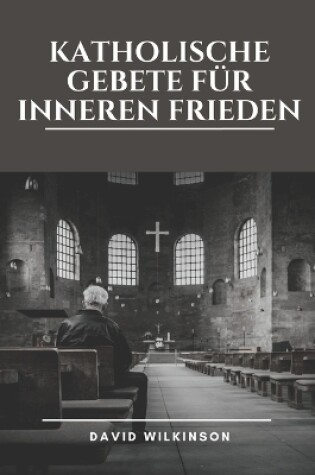 Cover of Katholische Gebete Für Inneren Frieden