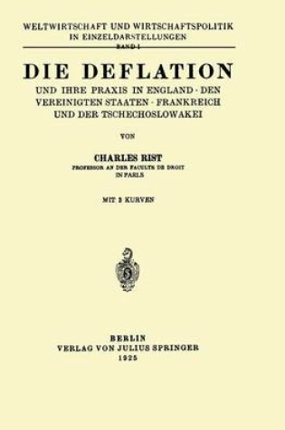 Cover of Die Deflation und Ihre Praxis in England · den Vereinigten Staaten · Frankreich und der Tschechoslowakei