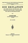 Book cover for Die Deflation und Ihre Praxis in England · den Vereinigten Staaten · Frankreich und der Tschechoslowakei