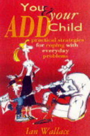 Cover of You and Your ADD Child