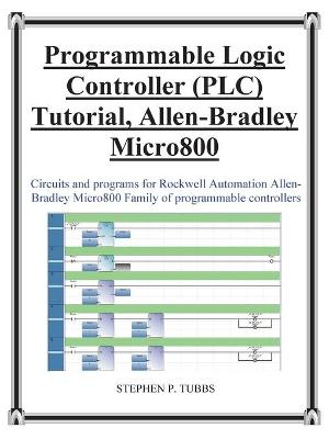 Cover of Progammable Logic Controller (PLC) Tutorial Allen-Bradley Micro800