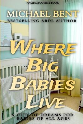 Book cover for Where Big Babies Live