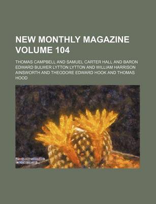 Book cover for New Monthly Magazine Volume 104