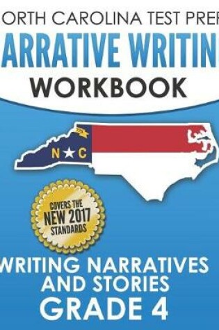 Cover of North Carolina Test Prep Narrative Writing Workbook Grade 4