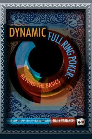 Cover of Dynamic Full Ring Poker