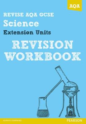 Book cover for REVISE AQA: GCSE Further Additional Science A Revision Workbook