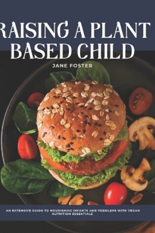 Cover of Raising a Plant Based Child