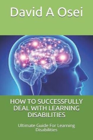 Cover of How to Successfully Deal with Learning Disabilities
