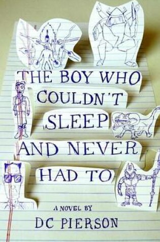 Cover of The Boy Who Couldn't Sleep and Never Had To