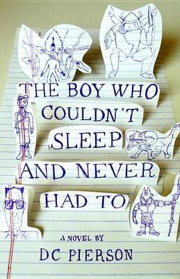 Book cover for The Boy Who Couldn't Sleep and Never Had To