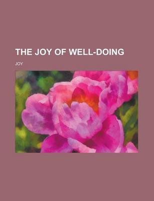 Book cover for The Joy of Well-Doing