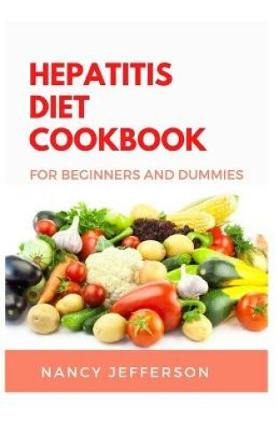 Cover of Hepatitis Cookbook For Beginners and Dummies