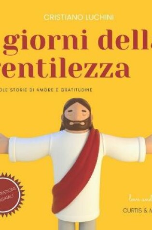 Cover of I giorni della gentilezza