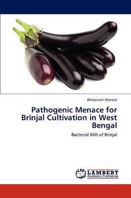 Book cover for Pathogenic Menace for Brinjal Cultivation in West Bengal