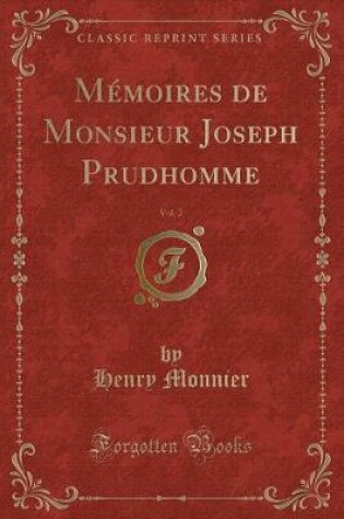 Cover of M�moires de Monsieur Joseph Prudhomme, Vol. 2 (Classic Reprint)