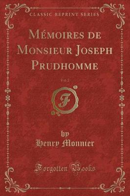 Book cover for M�moires de Monsieur Joseph Prudhomme, Vol. 2 (Classic Reprint)