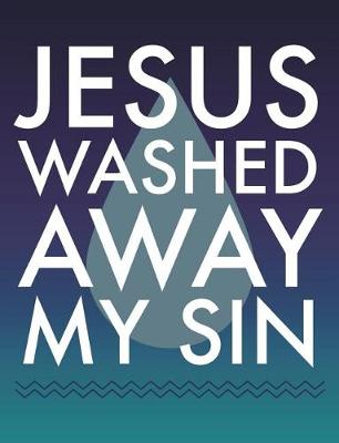 Book cover for Jesus Washed Away My Sin
