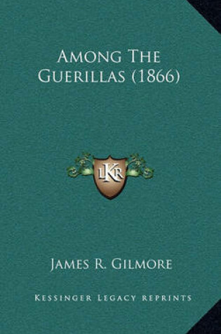 Cover of Among the Guerillas (1866)