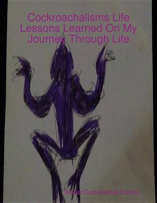 Book cover for Cockroachalisms Life Lessons Learned On My Journey Through Life