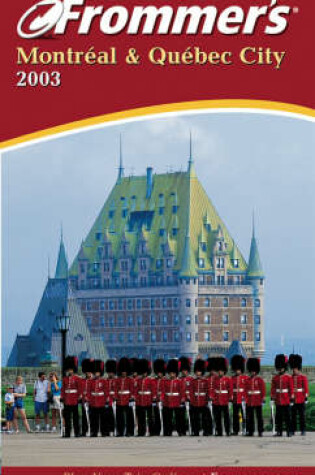 Cover of Frommer's Montreal and Quebec City 2003