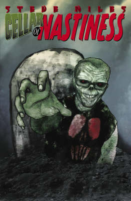 Book cover for Steve Niles Cellar Of Nastiness
