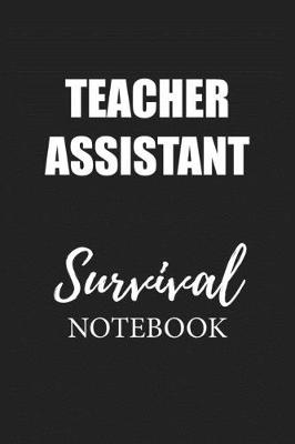 Book cover for Teacher Assistant Survival Notebook