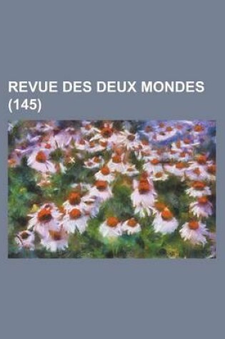 Cover of Revue Des Deux Mondes (145)