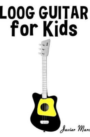 Cover of Loog Guitar for Kids