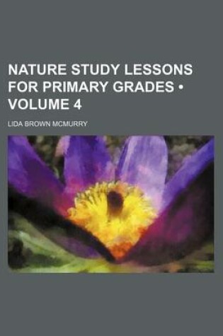 Cover of Nature Study Lessons for Primary Grades (Volume 4)