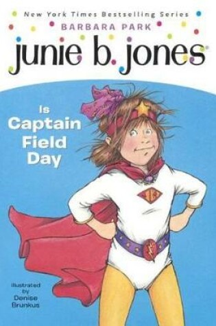 Cover of Junie B. Jones Is Captain Field Day