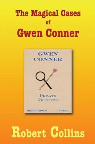Cover of The Magical Cases of Gwen Conner