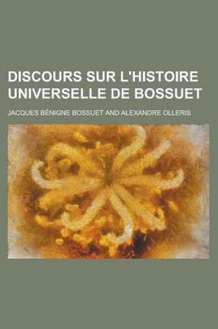 Cover of Discours Sur L'Histoire Universelle de Bossuet