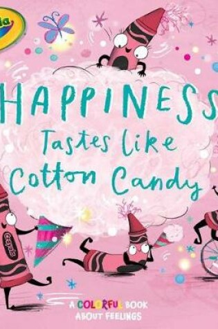 Cover of Happiness Tastes Like Cotton Candy