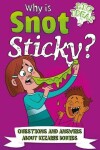 Book cover for Why Is Snot Sticky?