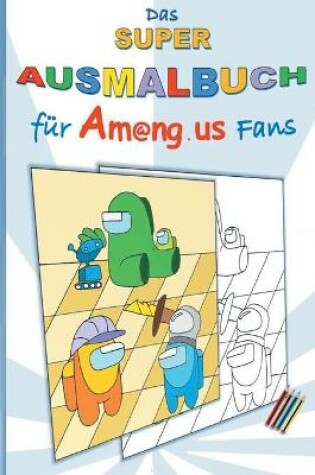 Cover of Das Super Ausmalbuch für Am@ng.us Fans