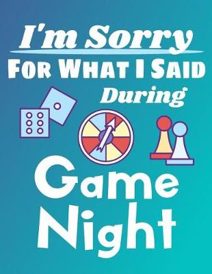 Book cover for I'm Sorry for What I Said During Game Night