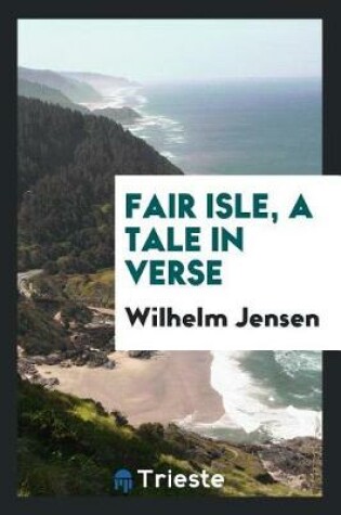 Cover of Fair Isle, a Tale in Verse