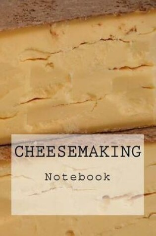 Cover of Cheesemaking