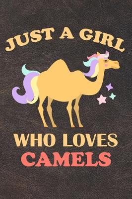 Book cover for Just A Girl Who Loves Camels