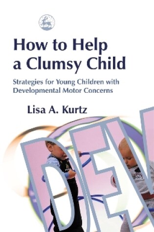 Cover of How to Help a Clumsy Child
