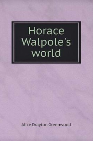 Cover of Horace Walpole's world