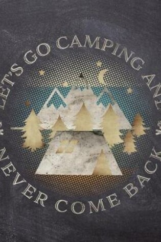 Cover of Let's Go Camping And Never Come Back