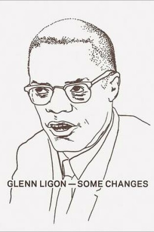 Cover of Glenn Ligon: Some Changes
