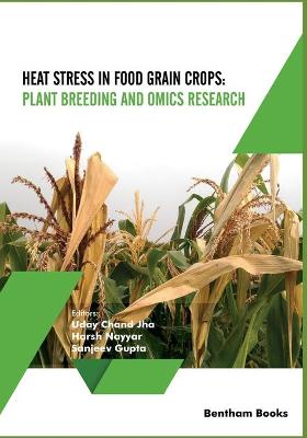 Book cover for Heat Stress In Food Grain Crops - Plant breeding and omics research