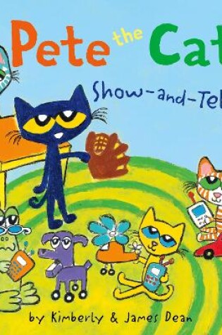 Cover of Pete the Cat: Show-and-Tell