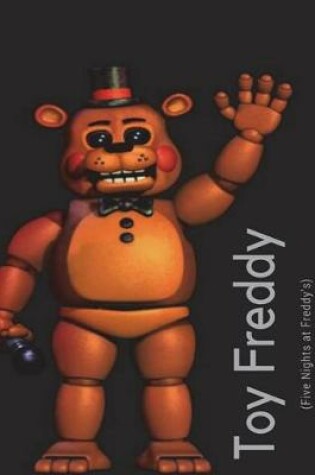 Cover of Toy Freddy Notebook (Five Nights at Freddy's)