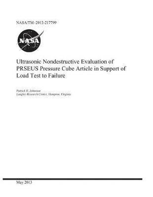 Book cover for Ultrasonic Nondestructive Evaluation of Prseus Pressure Cube Article in Support of Load Test to Failure